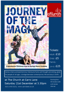 Poster for Journey of the Magi performance on 21 December. Adult tickets £10 from 0121 643 6151 or email clerk@carrslane.co.uk.